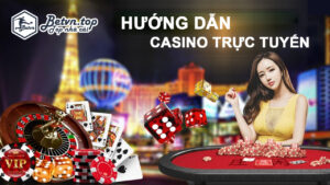 hướng dẫn casino trực tuyến